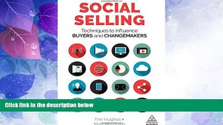 Must Have PDF  Social Selling: Techniques to Influence Buyers and Changemakers  Best Seller Books
