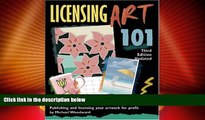 READ FREE FULL  Licensing Art 101, Third Edition Updated: Publishing and Licensing Your Artwork