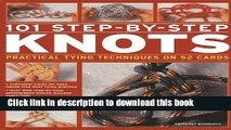 Ebook 101 Step-By-Step Knots: Practical tying techniques on 52 cards Free Online