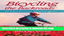 Ebook Bicycling the Backroads of Northwest Washington (Bicycling the Backroads Series) Free Online
