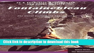 Ebook Fontainebleau Climbs: A Guide to the Best Bouldering and Circuits Free Online