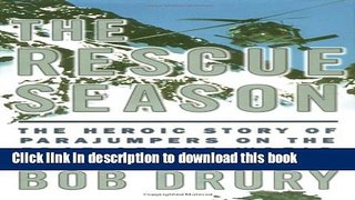 Ebook The Rescue Season: The Heroic Story of Parajumpers on the Edge of the World Full Download