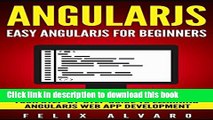 Books ANGULARJS: Easy AngularJS For Beginners, Your Step-By-Step Guide to AngularJS Web