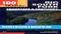 Ebook 100 Trails Of the Big South Fork: Tennessee   Kent Free Online