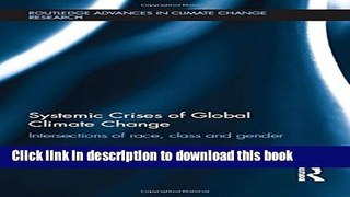 [Download] Systemic Crises of Global Climate Change: Intersections of race, class and gender