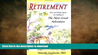 FAVORIT BOOK Retirement: Wise and Witty Advice for Making It the Next Great Adventure READ EBOOK