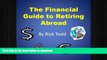 FAVORIT BOOK The Financial Guide to Retiring Abroad: How to Retire Overseas, Avoid Tax, Invest