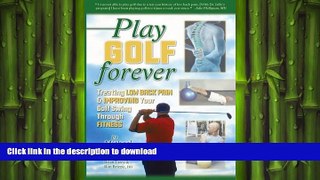 FAVORIT BOOK Play Golf Forever: Treating Low Back Pain and Improving Your Golf Swing Through