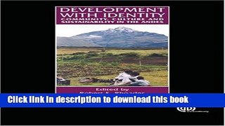 [PDF] Development with Identity: Community, Culture and Sustainability in the Andes  Read Online
