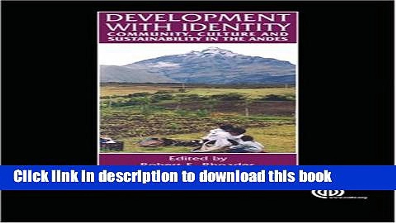 [PDF] Development with Identity: Community, Culture and Sustainability in the Andes  Read Online