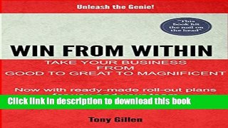 [Read PDF] Win From Within: Take Your Business From Good To Great To Magnificent Download Online