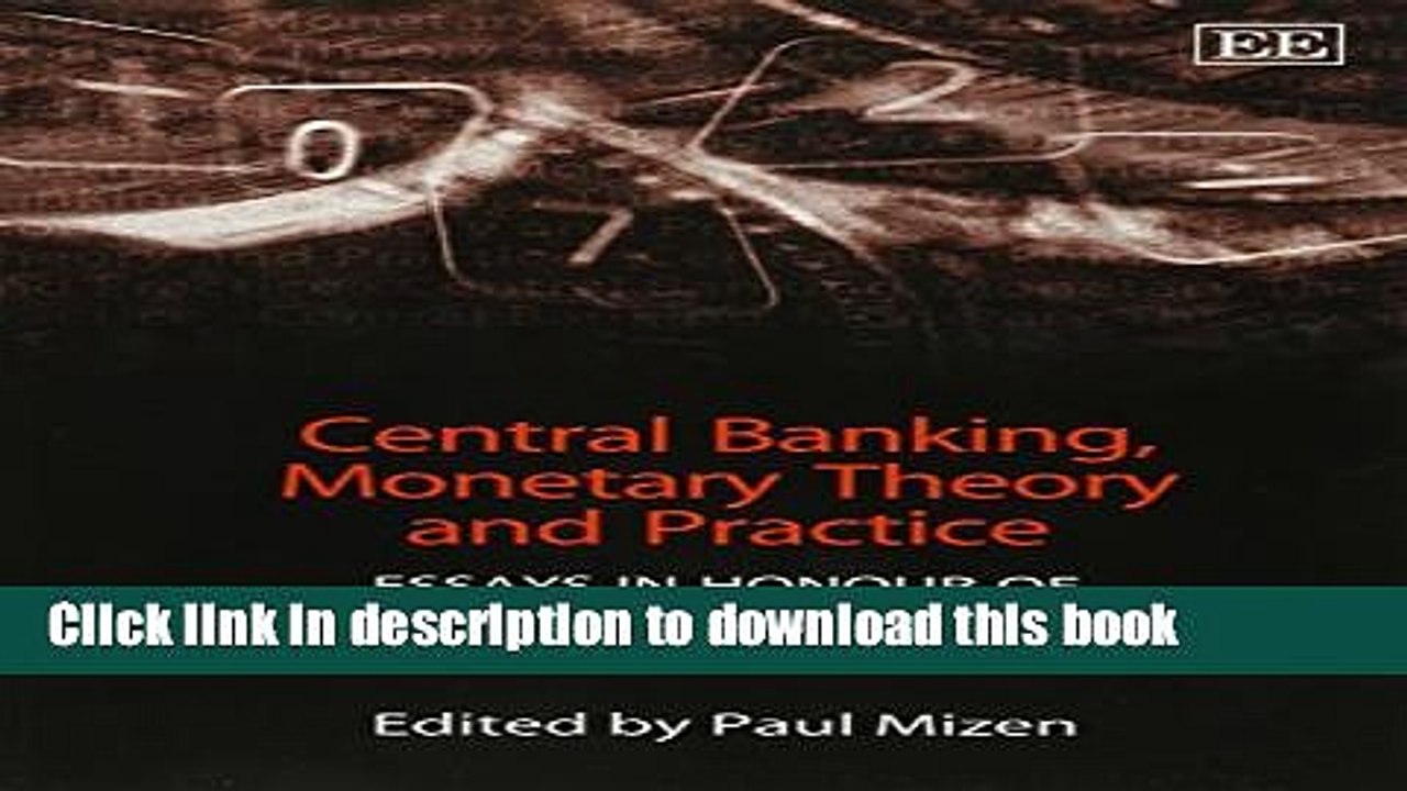 [Read  e-Book PDF] Central Banking, Monetary Theory And Practice: Essays In Honour Of Charles