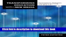 Books Transforming Education with New Media: Participatory Pedagogy, Interactive Learning, and Web