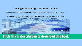 Books Exploring Web 2.0: Second Generation Interactive Tools Full Online