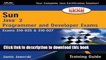 Books Sun Certification Training Guide: (CS-310-025   CX-310-027): Java 2 Programmer and Developer