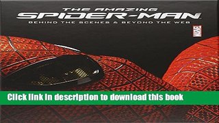 Books The Amazing Spider-Man: Behind the Scenes and Beyond the Web Free Download