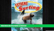 FREE DOWNLOAD  Extreme Surfing (Extreme Sports No Limits!)  FREE BOOOK ONLINE