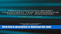 Download  Mentalization-based Treatment for Borderline Personality Disorder: A Practical Guide
