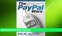 DOWNLOAD The PayPal Wars: Battles with eBay, the Media, the Mafia, and the Rest of Planet Earth