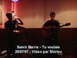 Samir barris tu voulais