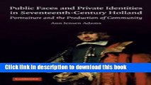 Books Public Faces and Private Identities in Seventeenth-Century Holland: Portraiture and the