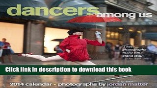 Ebook Dancers Among Us 2014 Wall Calendar Full Online