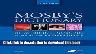 Ebook Mosby s Dictionary of Medicine, Nursing and Health Professions Free Online