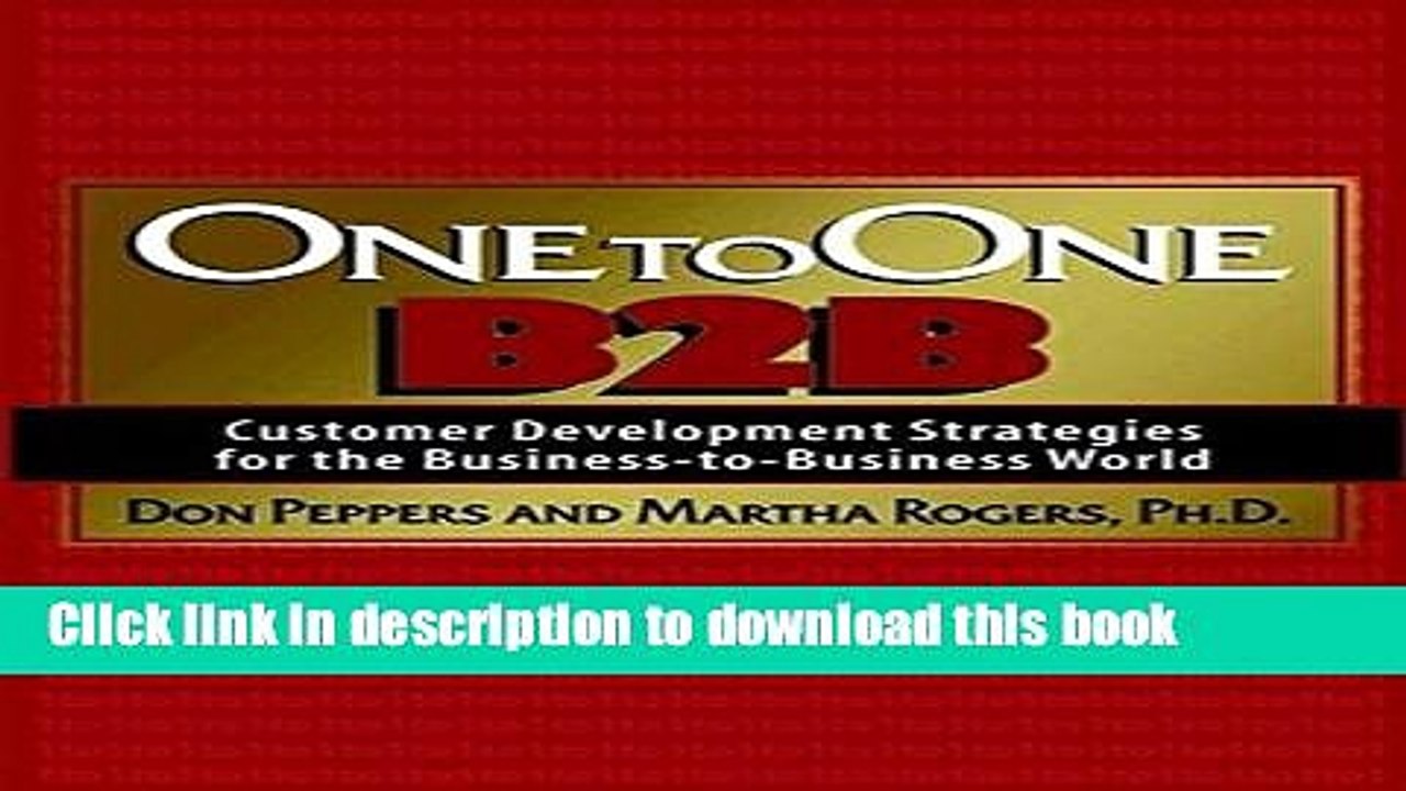 [Read  e-Book PDF] One to One B2B: Customer Development Strategies for the Business-to-business