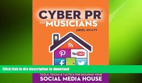 FAVORIT BOOK Cyber PR for Musicians: Tools, Tricks   Tactics for Building Your Social Media House