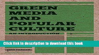 [Read  e-Book PDF] Green Media and Popular Culture: An Introduction  Read Online
