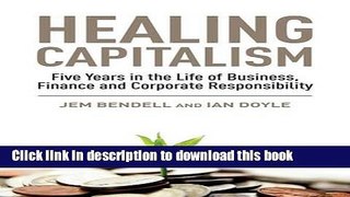 [PDF] Healing Capitalism: Five Years in the Life of Business, Finance and Corporate Responsibility