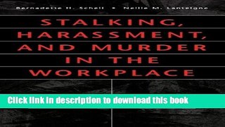 [Download] Stalking, Harassment, and Murder in the Workplace: Guidelines for Protection and