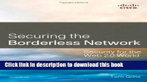 Ebook Securing the Borderless Network: Security for the Web 2.0 World Full Online