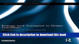 [PDF] Energy and Transport in Green Transition: Perspectives on Ecomodernity (Routledge Studies in