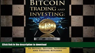 FAVORIT BOOK Bitcoin Trading and Investing: A Complete Beginners Guide to Buying, Selling,