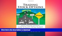 READ ONLINE Trading Stock Options: Basic Option Trading Strategies And How I ve Used Them To