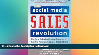 PDF ONLINE The Social Media Sales Revolution: The New Rules for Finding Customers, Building