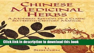 Books Chinese Medicinal Herbs: A Modern Edition of a Classic Sixteenth-Century Manual Full Online