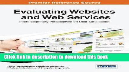 Books Evaluating Websites and Web Services: Interdisciplinary Perspectives on User Satisfaction