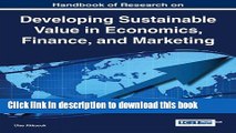 [Download] Handbook of Research on Developing Sustainable Value in Economics, Finance, and