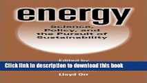 [Download] Energy: Science, Policy, and the Pursuit of Sustainability Free Books