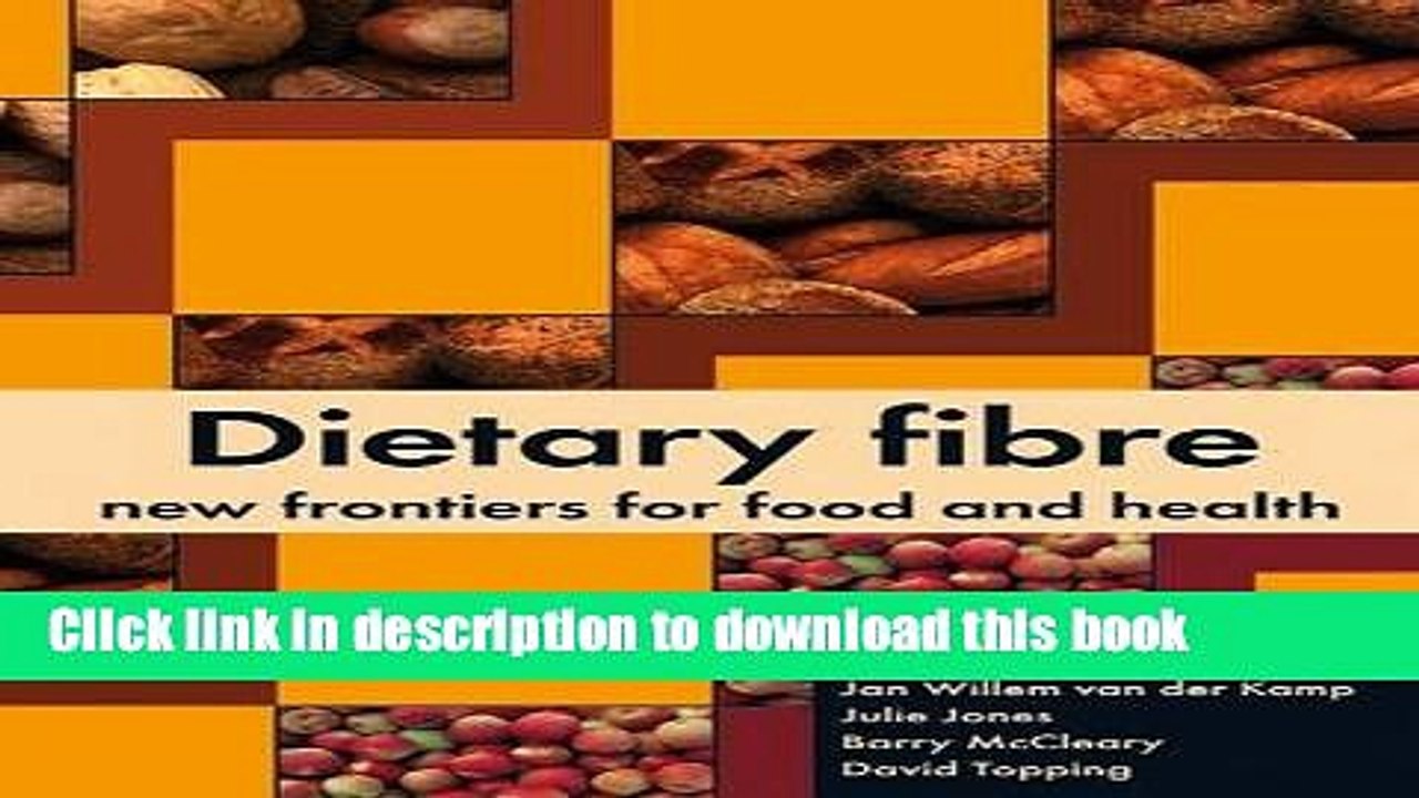 [PDF] Dietary Fibre: New Frontiers for Food and Health  Read Online