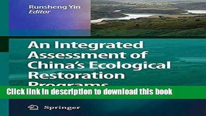 [Download] An Integrated Assessment of China s Ecological Restoration Programs  Read Online