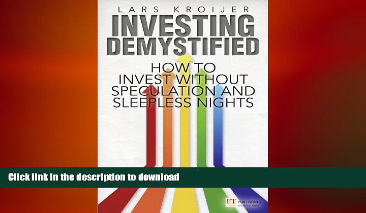 READ ONLINE Investing Demystified: How to Invest Without Speculation and Sleepless Nights