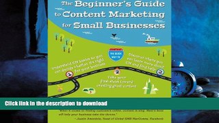READ THE NEW BOOK The Beginner s Guide to Content Marketing for Small Businesses: The quick way to