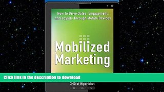 FAVORIT BOOK Mobilized Marketing: How to Drive Sales, Engagement, and Loyalty Through Mobile