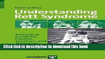 Download  Understanding Rett Syndrome: A Practical Guide for Parents, Teachers, And Therapists