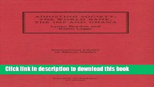 [PDF] Adjusting Society: The World Bank, the IMF and Ghana (International Library of African