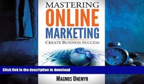 READ PDF MASTERING ONLINE MARKETING - Create business success through content marketing, lead