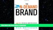 FAVORIT BOOK The On-Demand Brand: 10 Rules for Digital Marketing Success in an Anytime, Everywhere